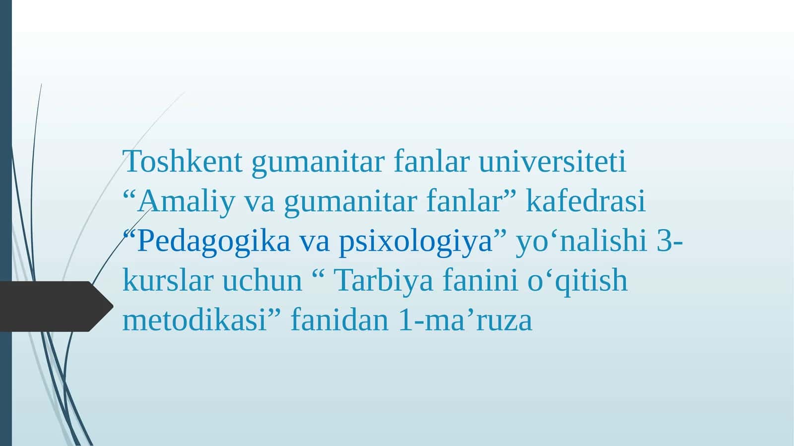 Tarbiya fanini o‘qitish metodikasi
