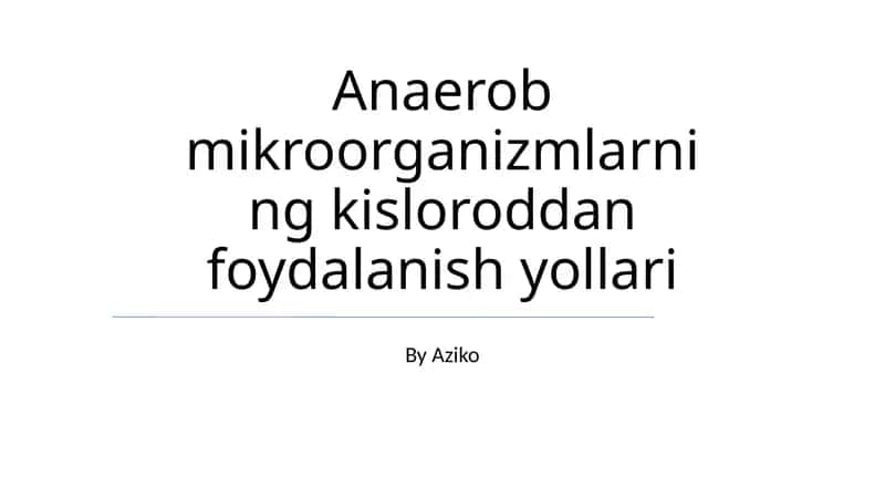 Anaerob mikroorganizmlarning kisloroddan foydalanish yollari