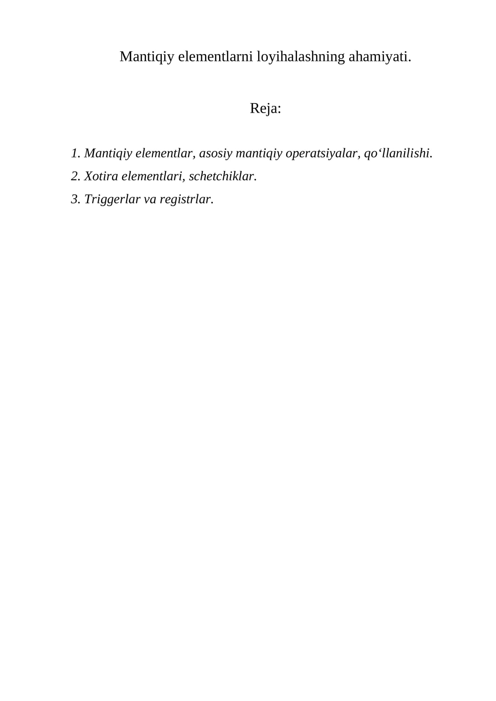 Mantiqiy elementlarni loyihalashning ahamiyati