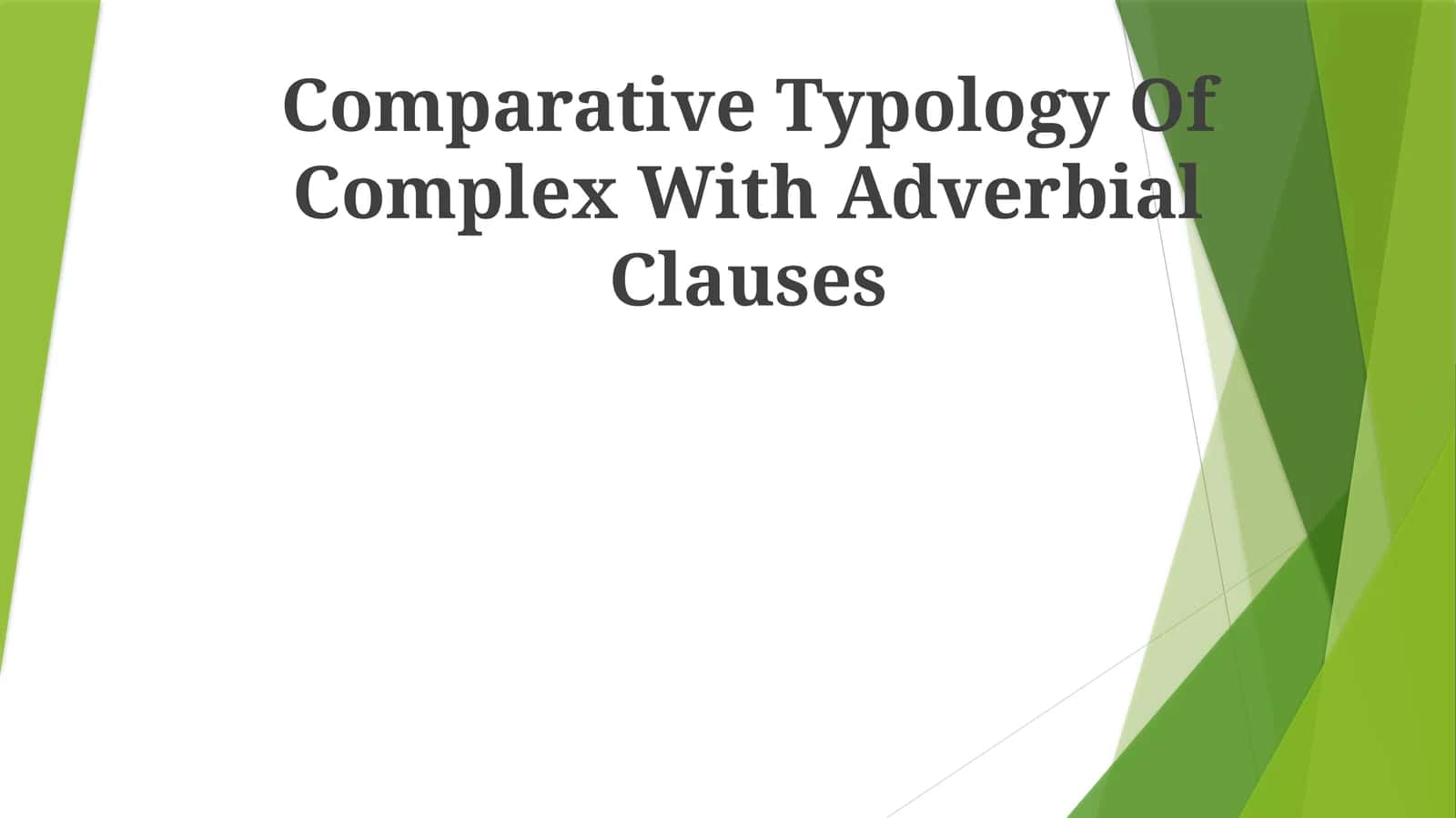 Comparative Typology Of Complex With Adverbial Clauses
