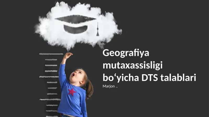 Geografiya mutaxassisligi boʻyicha DTS talablari