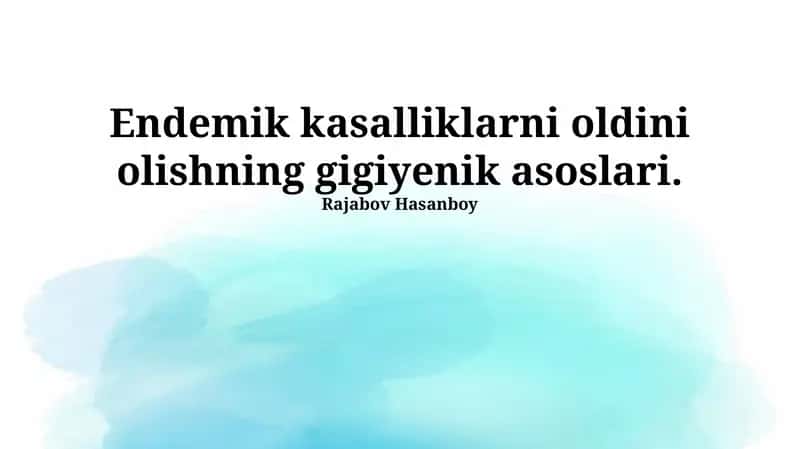Endemik kasalliklarni oldini olishning gigiyenik asoslari