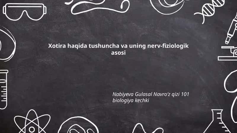 Xotira haqida tushuncha va uning nerv-fiziologik asosi