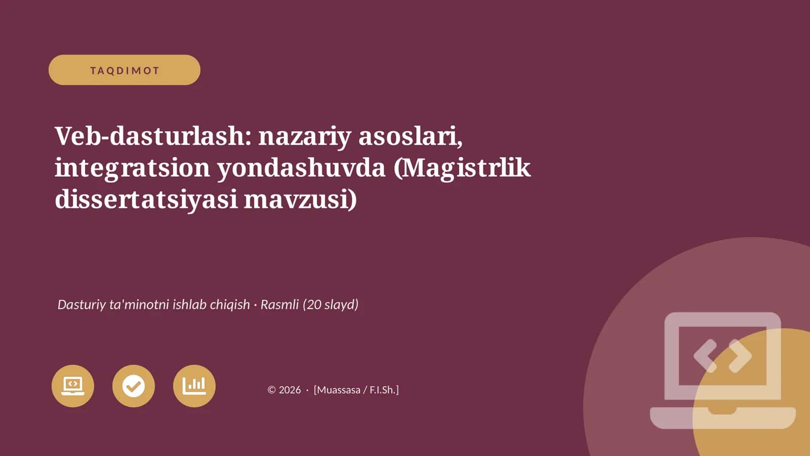 Veb-dasturlash: nazariy asoslari, integratsion yondashuvda (Magistrlik dissertatsiyasi mavzusi)