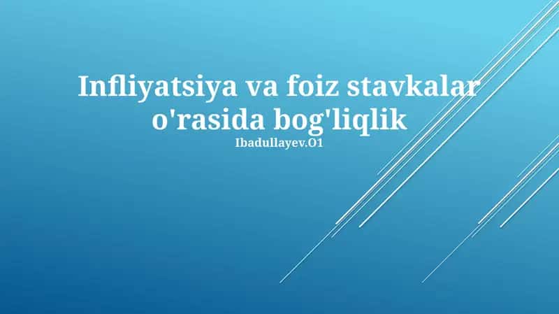 Inflatsiya va foiz stavkalar o'rasida bog'liqlik