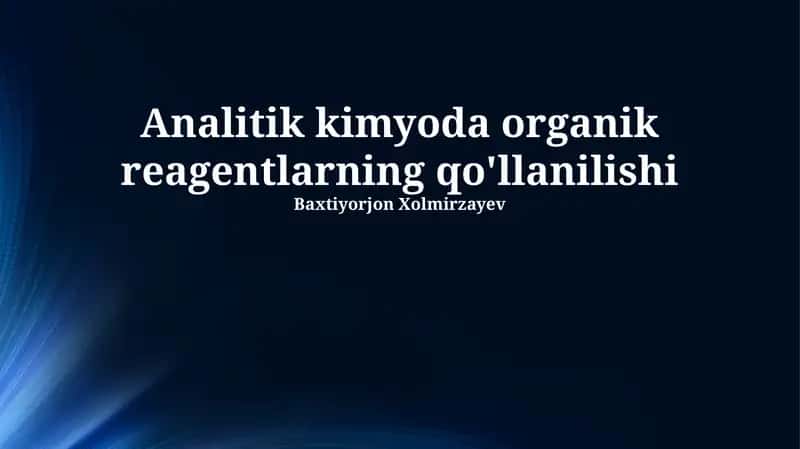Analitik kimyoda organik reagentlarning qo'llanilishi