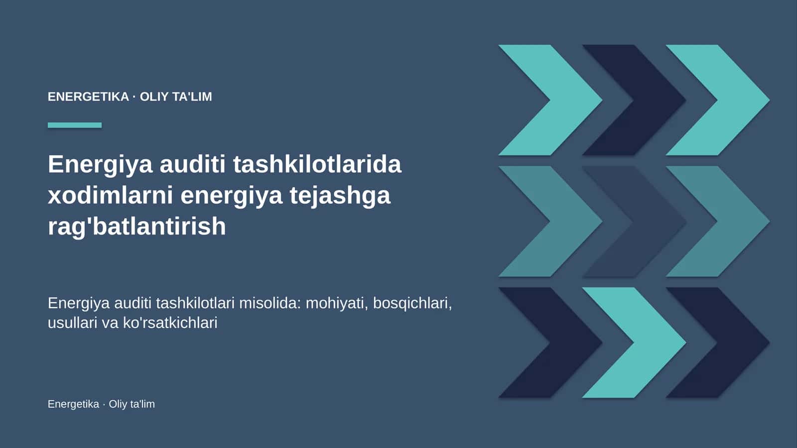 Energiya auditi tashkilotlarida xodimlarni energiya tejashga rag'batlantirish