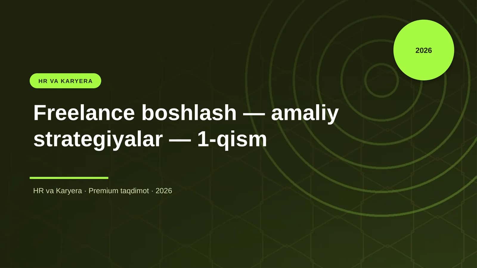 Freelance boshlash — amaliy strategiyalar — 1-qism