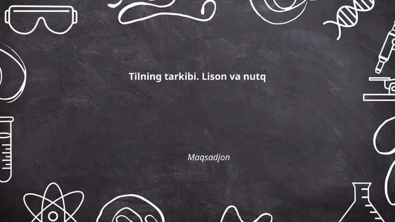 Tilning tarkibi. Lison va nutq