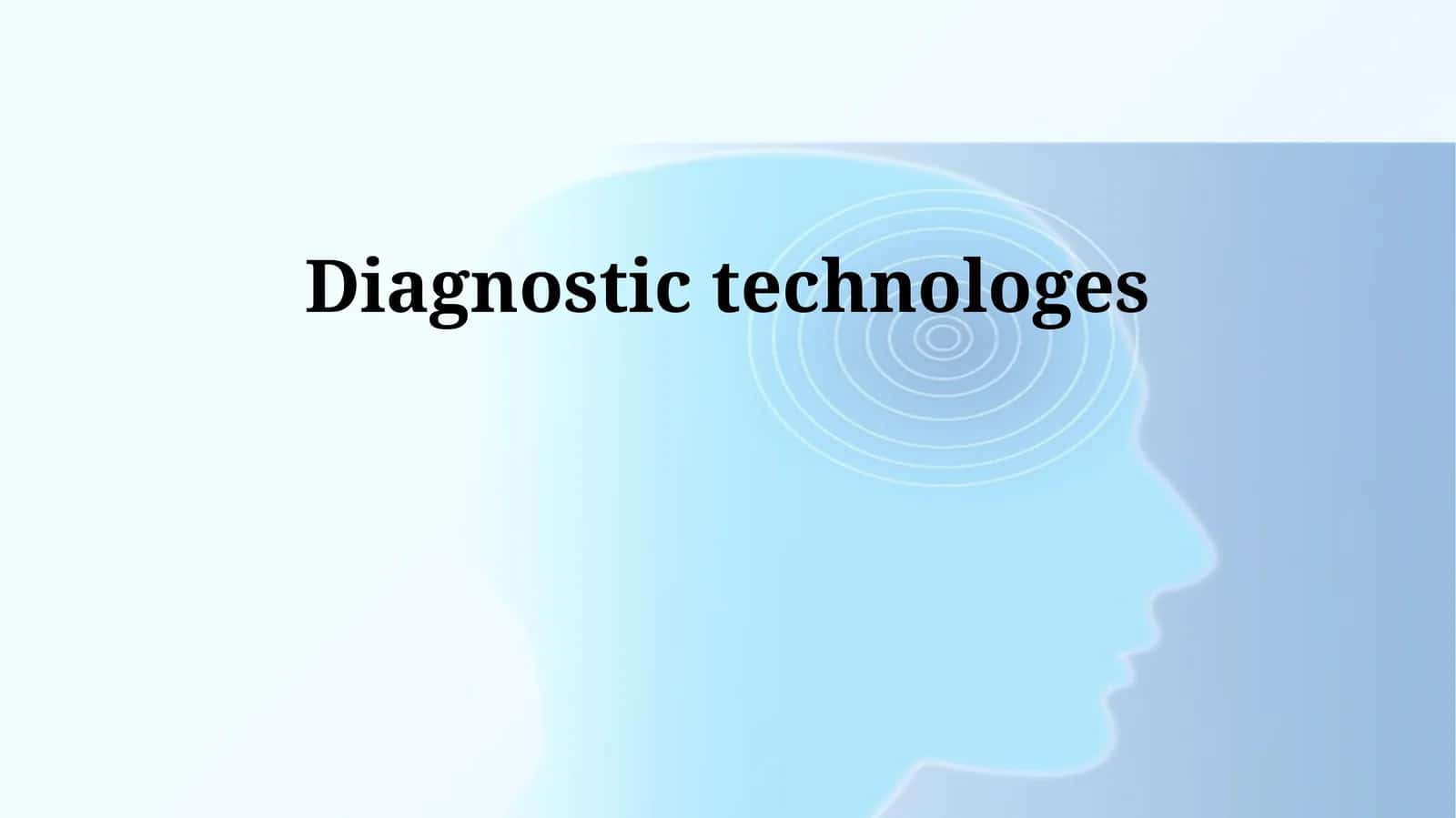 Diagnostic technologies