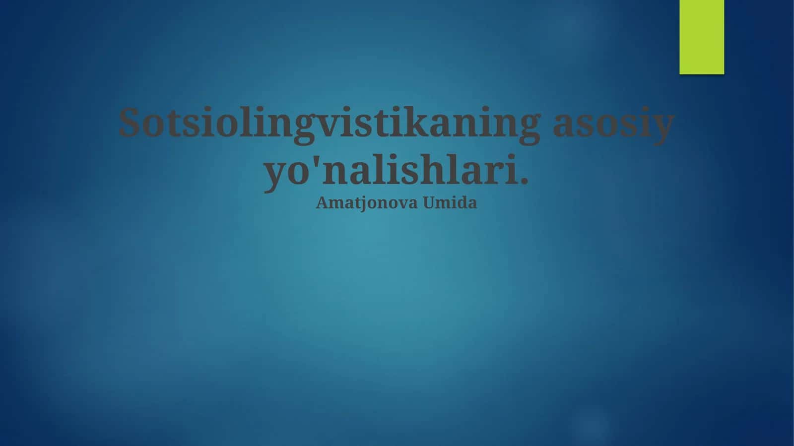 Sotsiolingvistikaning asosiy yo'nalishlari