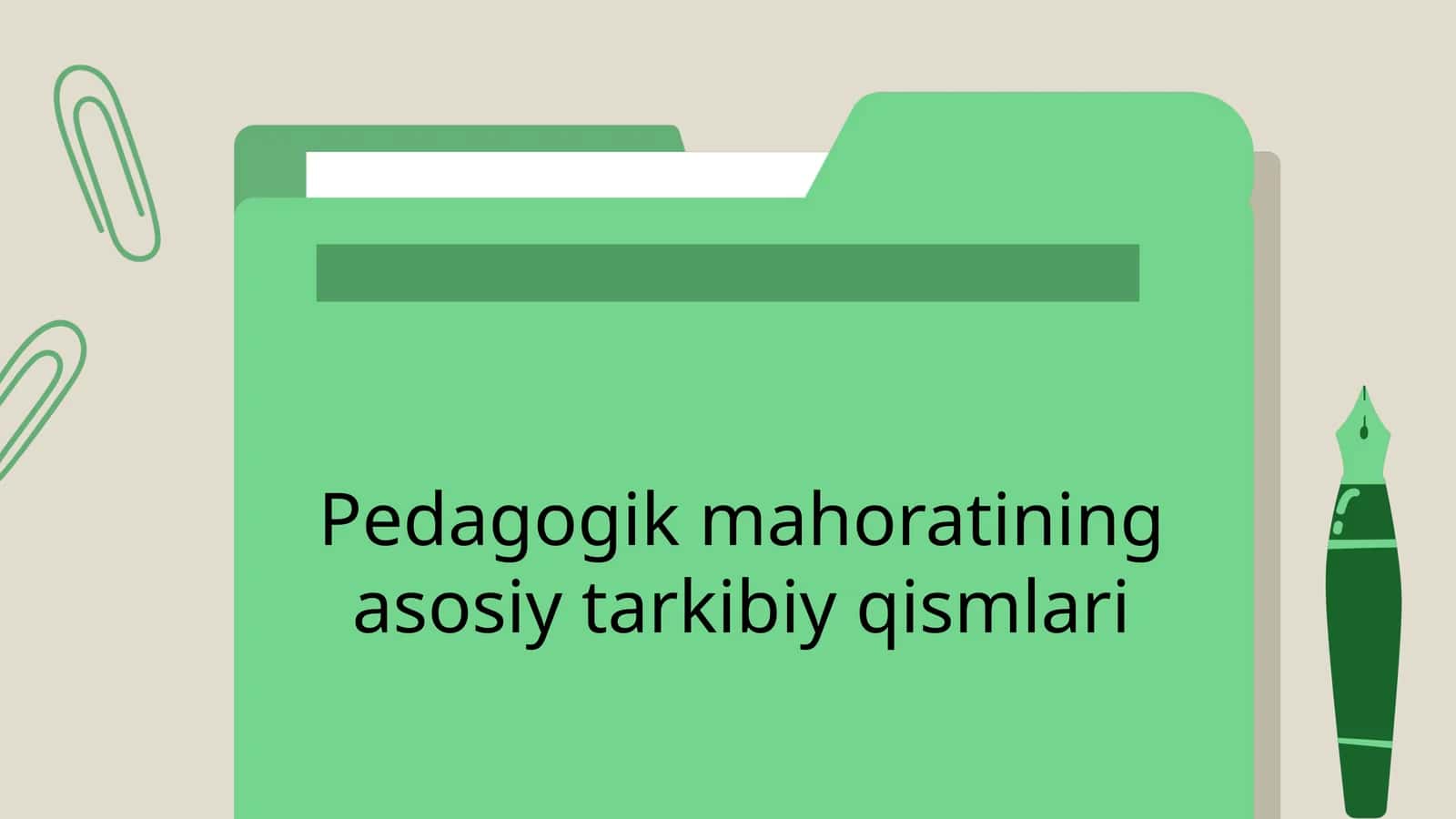 Pedagogik mahoratining asosiy tarkibiy qismlari