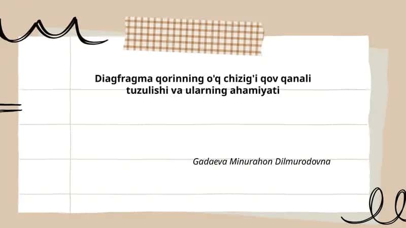 Diagfragma qorinning o'q chizig'i qov qanali tuzulishi va ularning ahamiyati