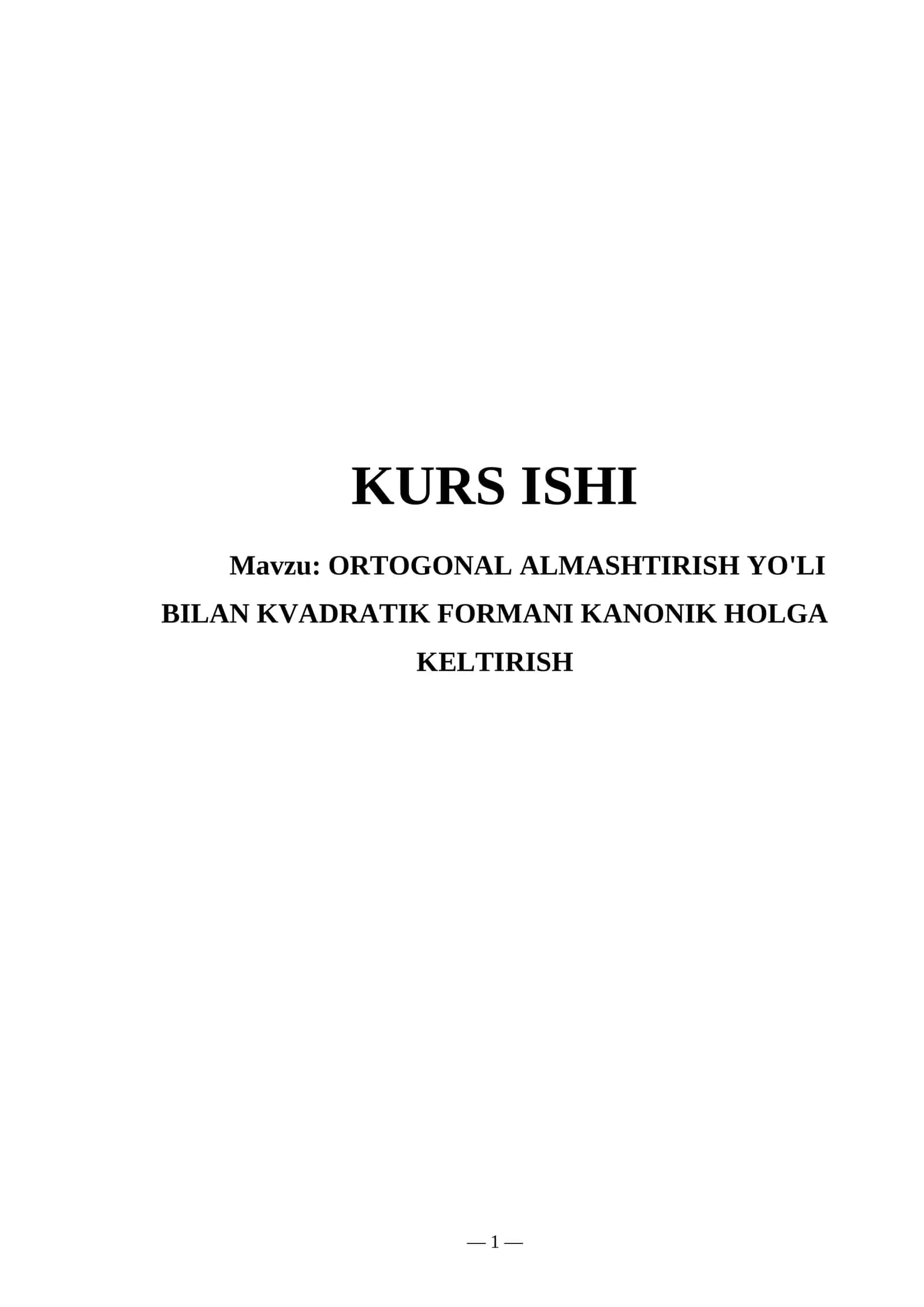 ORTOGONAL ALMASHTIRISH YO'LI BILAN KVADRATIK FORMANI KANONIK HOLGA KELTIRISH