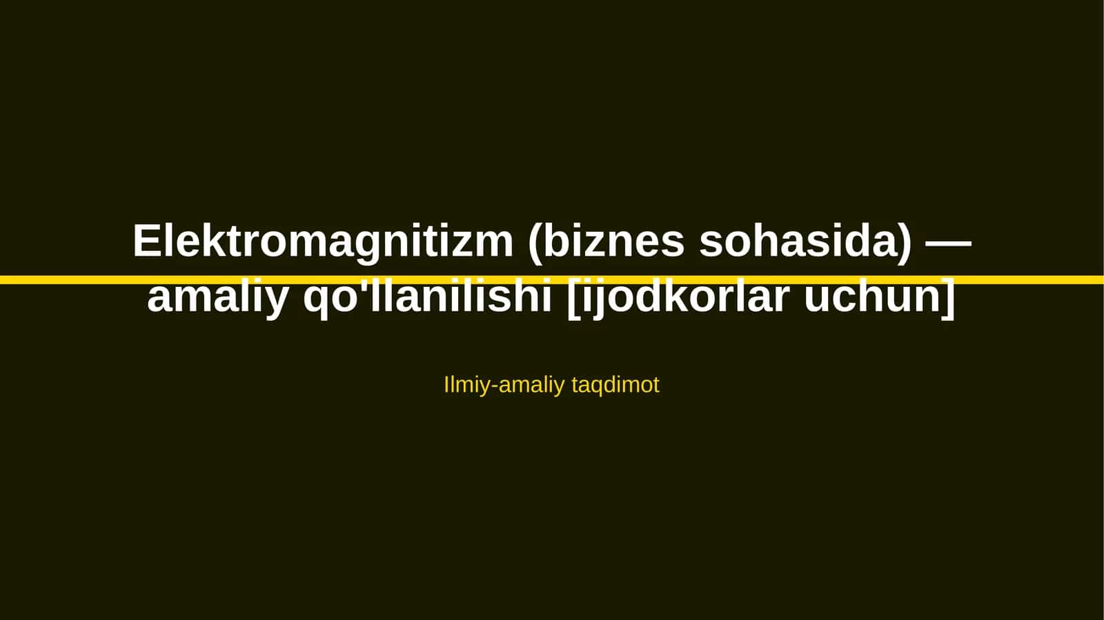 Elektromagnitizm (biznes sohasida) — amaliy qo'llanilishi [ijodkorlar uchun]