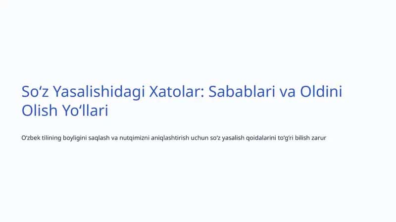 Soʻz Yasalishidagi Xatolar: Sabablari va Oldini Olish Yoʻllari