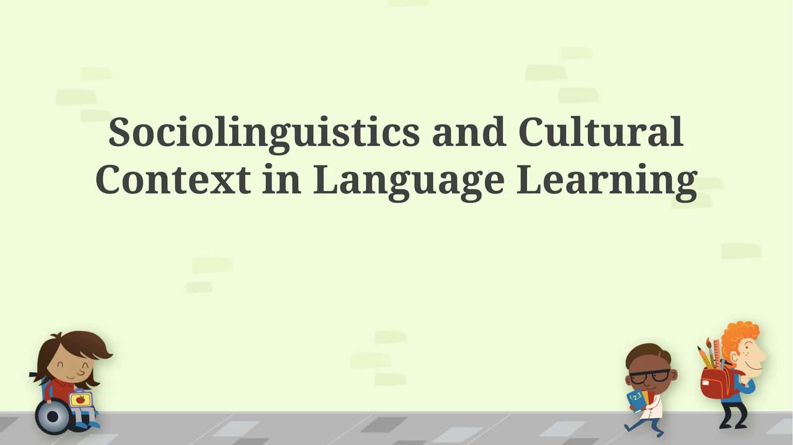 Sociolinguistics and Cultural Context in Language Learning
