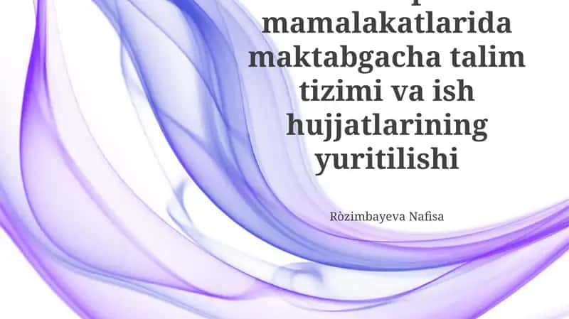 Yevropa mamalakatlarida maktabgacha talim tizimi va ish hujjatlarining yuritilishi
