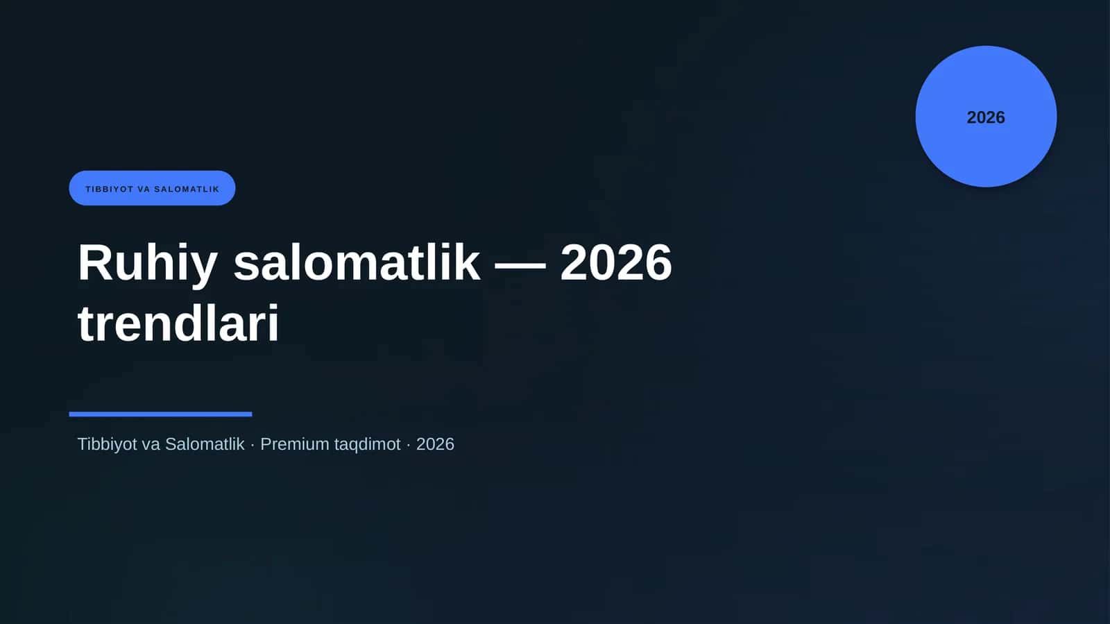 Ruhiy salomatlik — 2026 trendlari