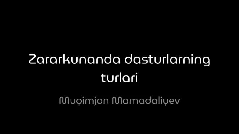 Zararkunanda dasturlarning turlari