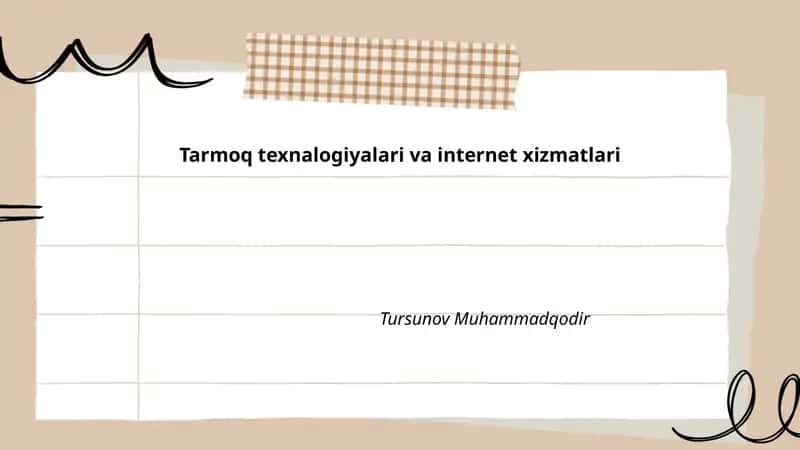 Tarmoq texnalogiyalari va internet xizmatlari