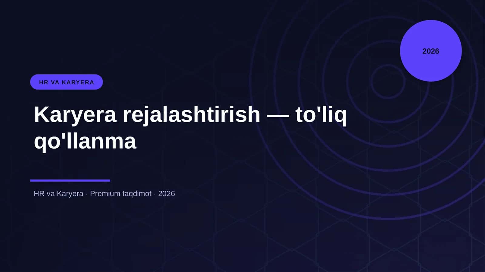 Karyera rejalashtirish — to'liq qo'llanma