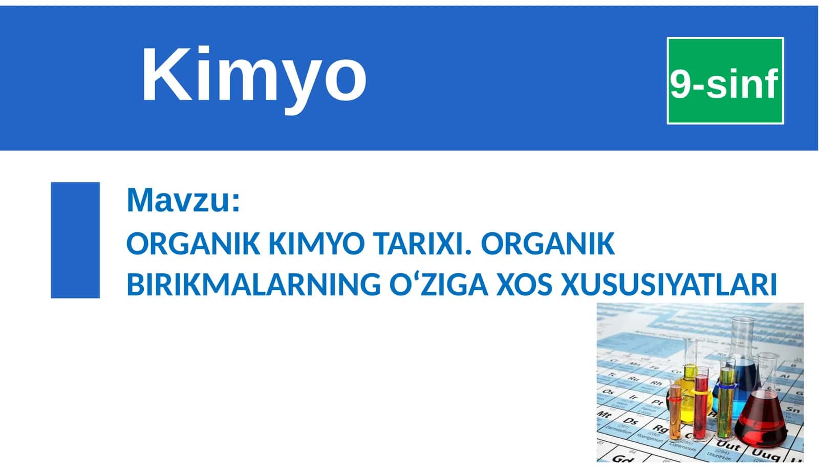 Organik kimyo tarixi. Organik birikmalarning o'ziga xos xususiyatlari.