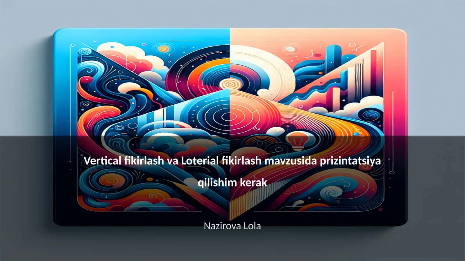 Vertical fikirlash va Loterial fikirlash