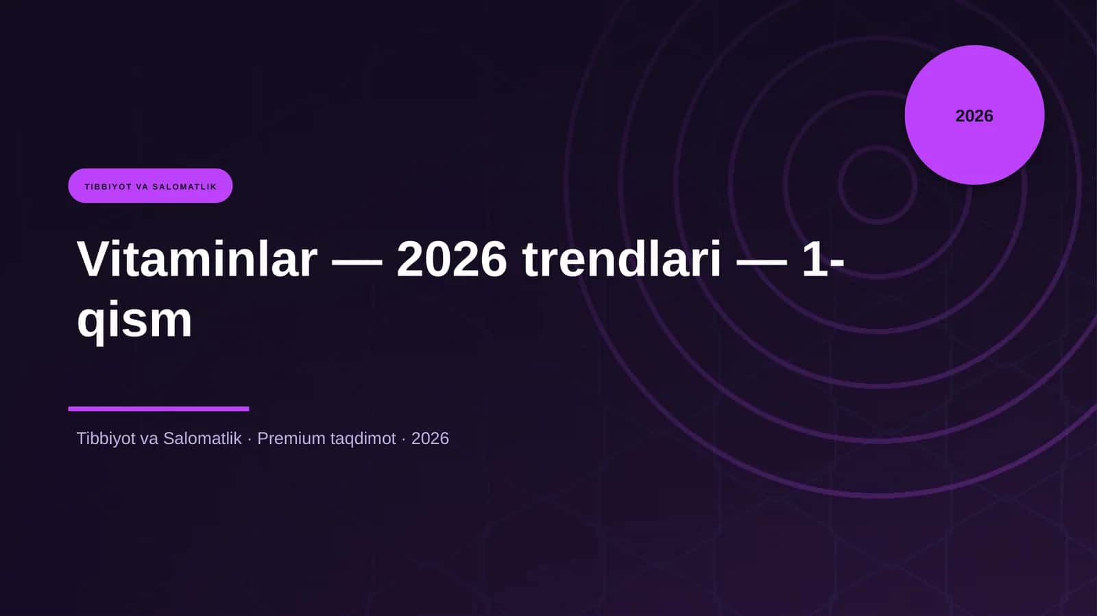 Vitaminlar — 2026 trendlari — 1-qism