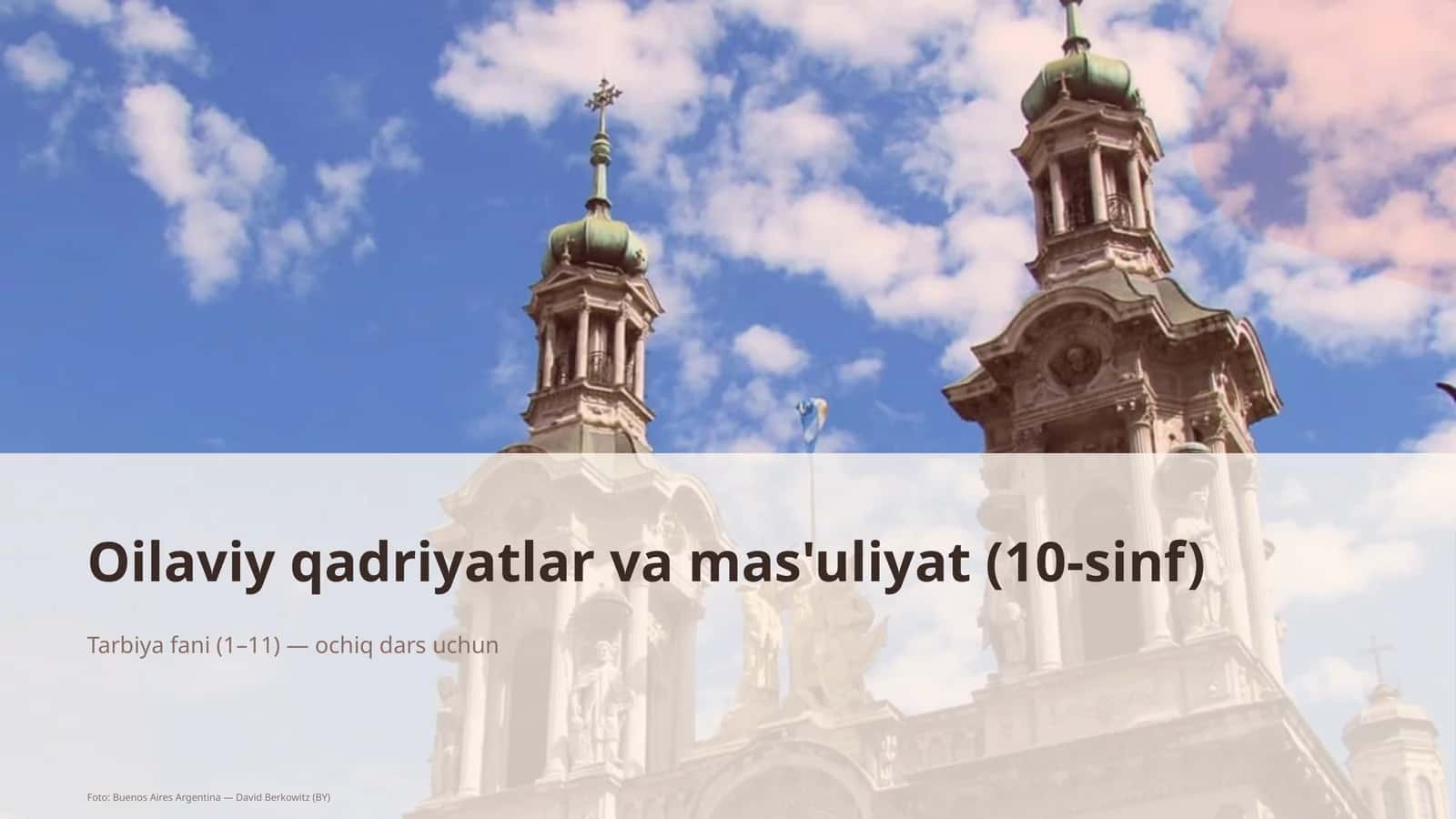 Oilaviy qadriyatlar va mas'uliyat (10-sinf)