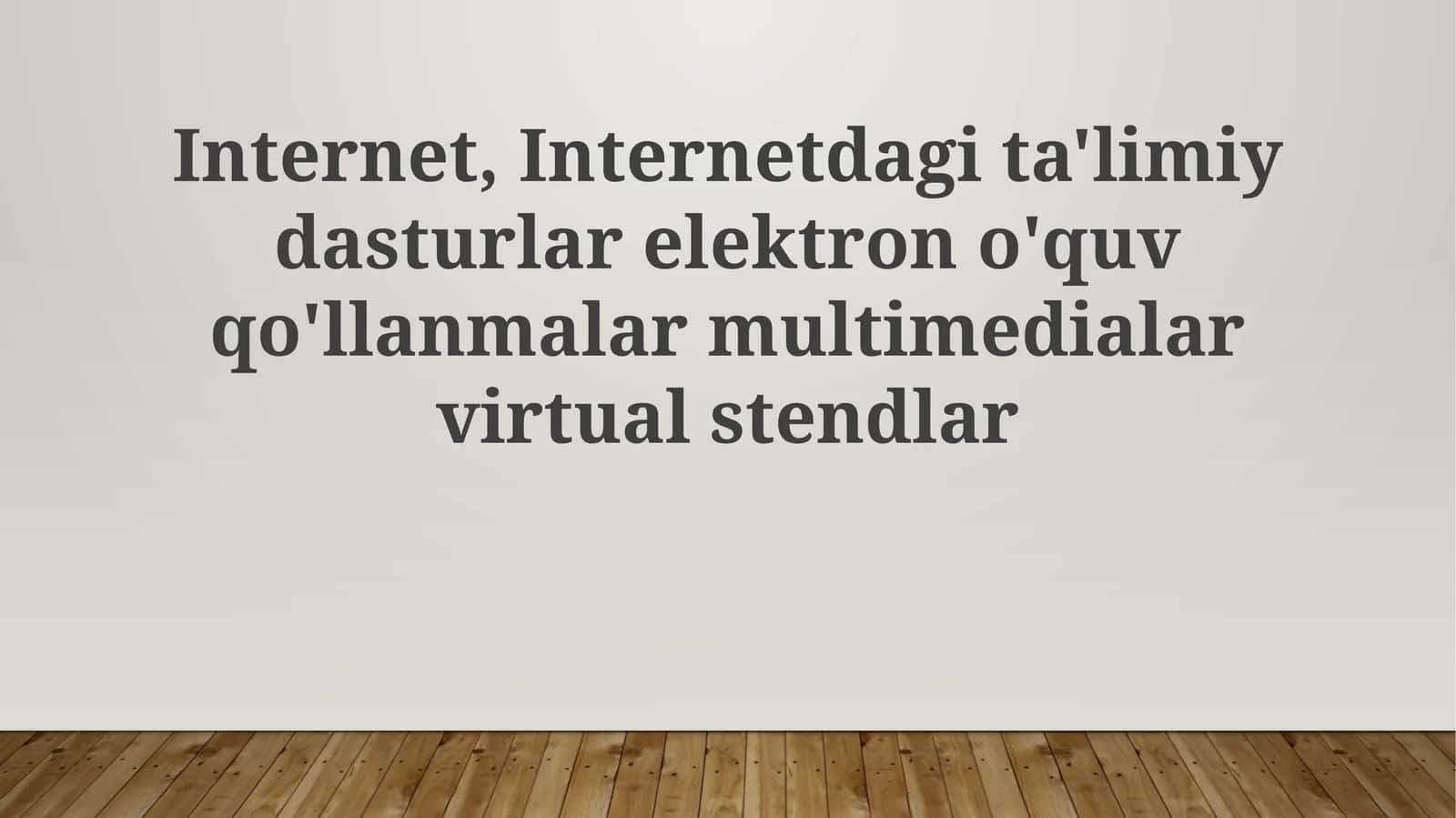 Internet va ta'lim: Imkoniyatlar va istiqbollar