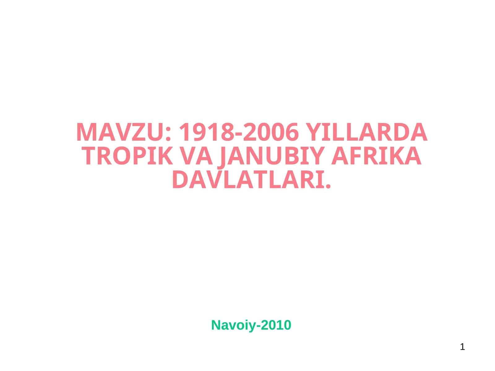 1918-2006YILLARDA TROPIK VA JANUBIY AFRIKA DAVLATLARI