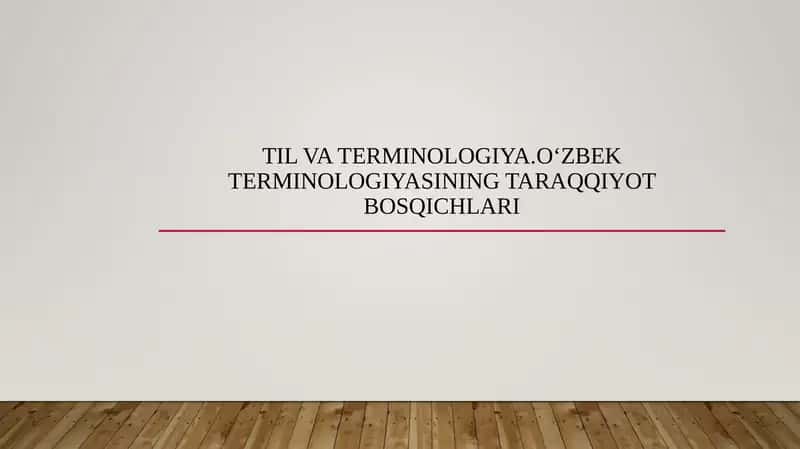 Til va terminologiya.Oʻzbek terminologiyasining taraqqiyot bosqichlari