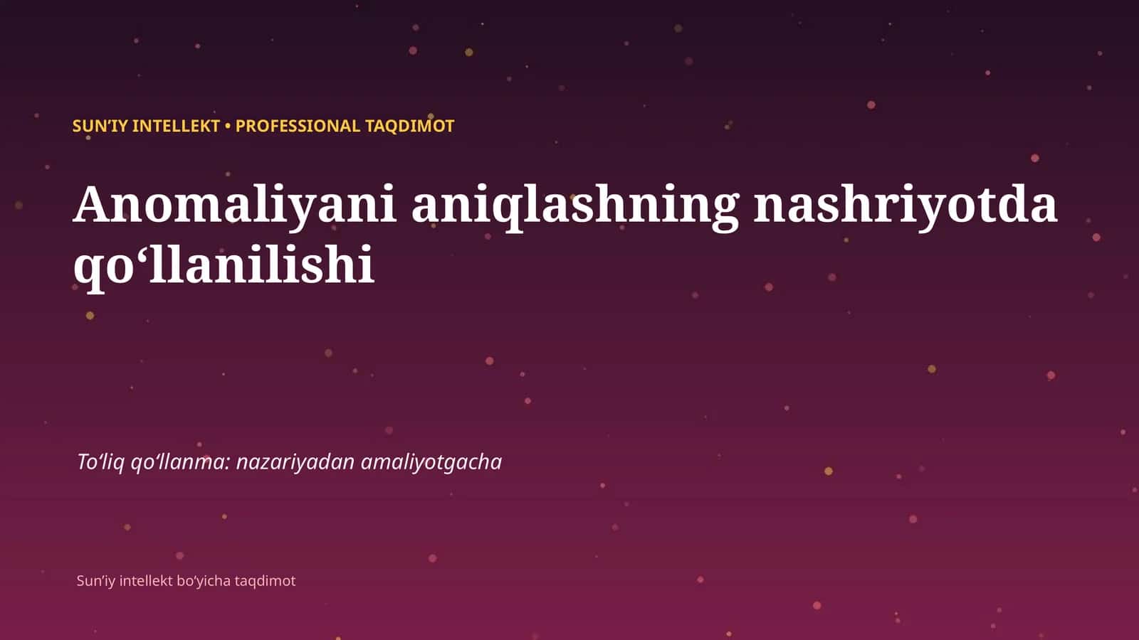 SUNʼIY INTELLEKT • PROFESSIONAL TAQDIMOT