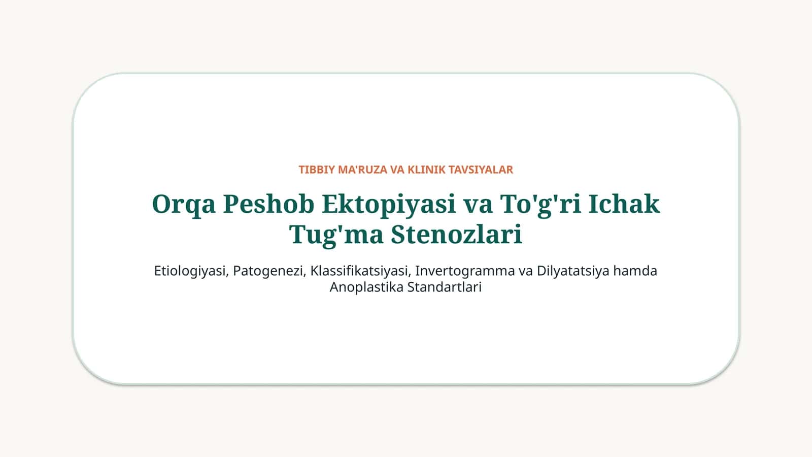 Orqa Peshob Ektopiyasi va To'g'ri Ichak Tug'ma Stenozlari