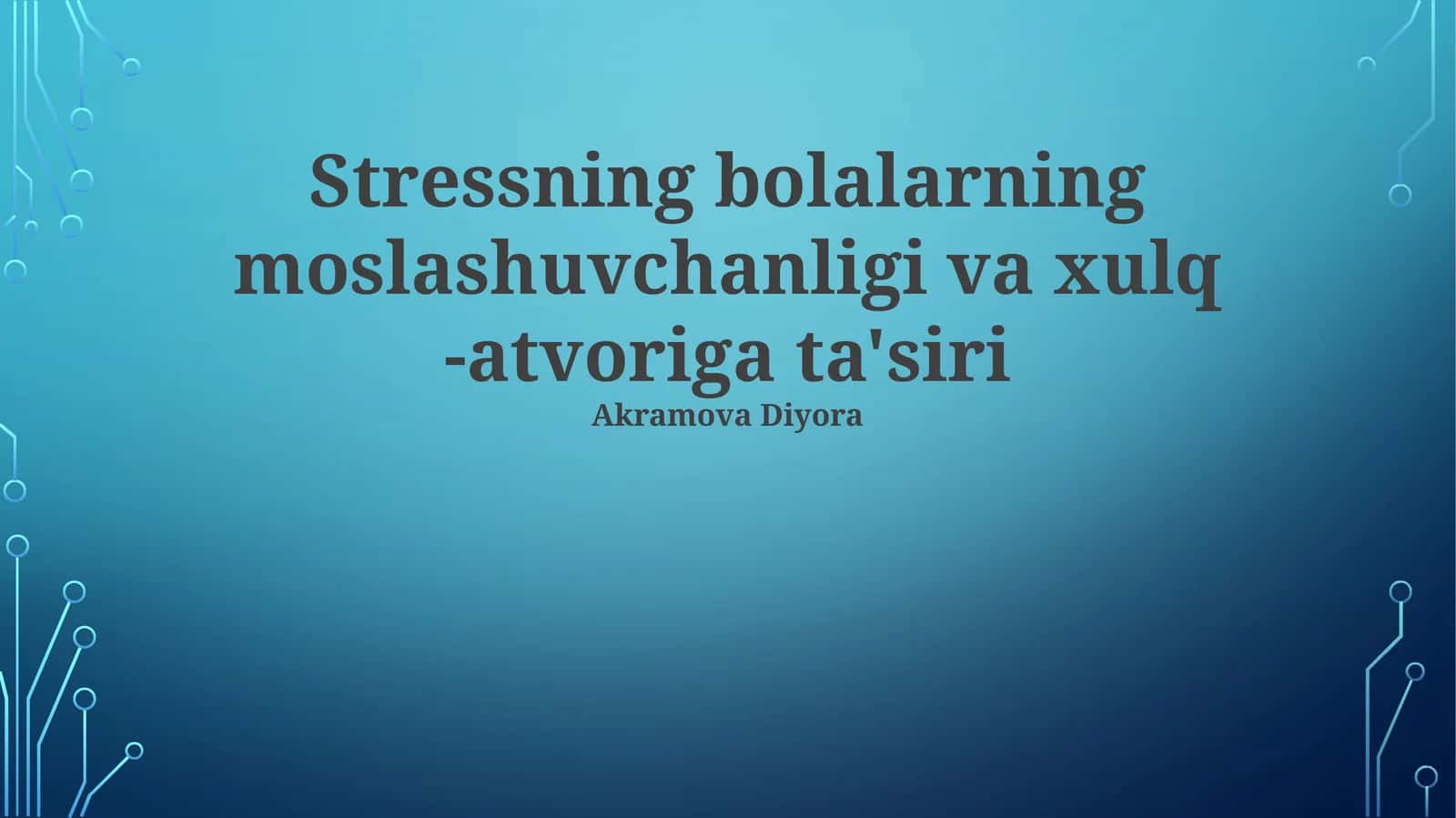 Stressning bolalarning moslashuvchanligi va xulq -atvoriga ta'siri