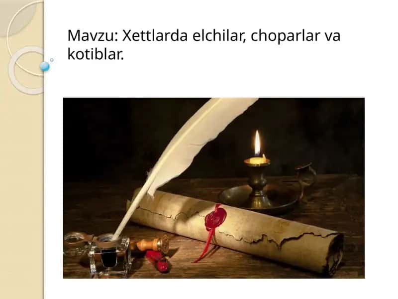 Xettlarda elchilar,choparlar va kotiblar