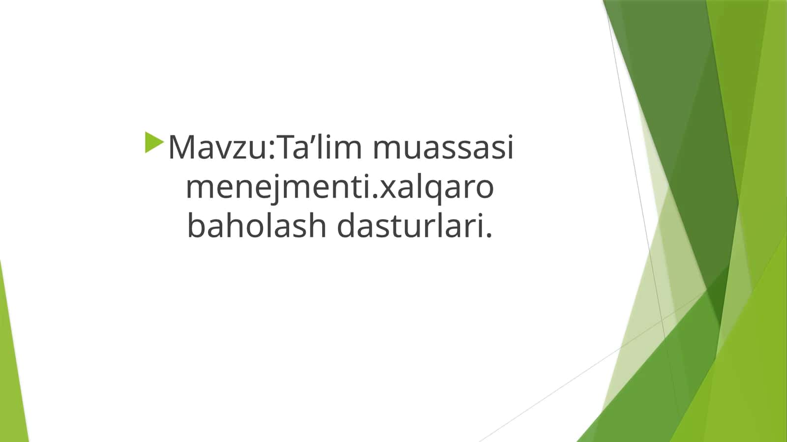 Ta’lim muassasi menejmenti.xalqaro baholash dasturlari