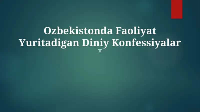 Ozbekistonda Faoliyat Yuritadigan Diniy Konfessiyalar