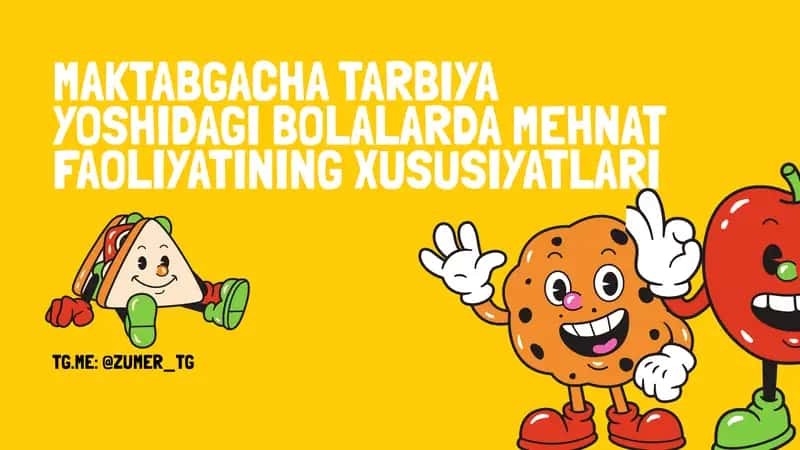 maktabgacha ta'limda bolalarni mehnatga o'rgatish
