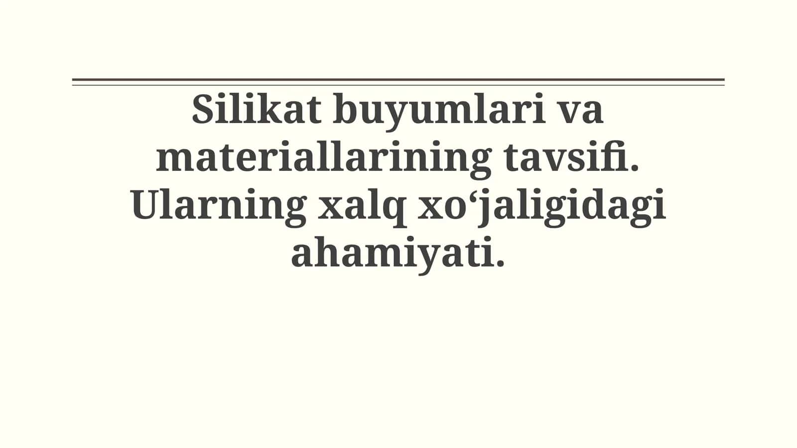 Silikat mahsulotlari va materiallarining tavsifi