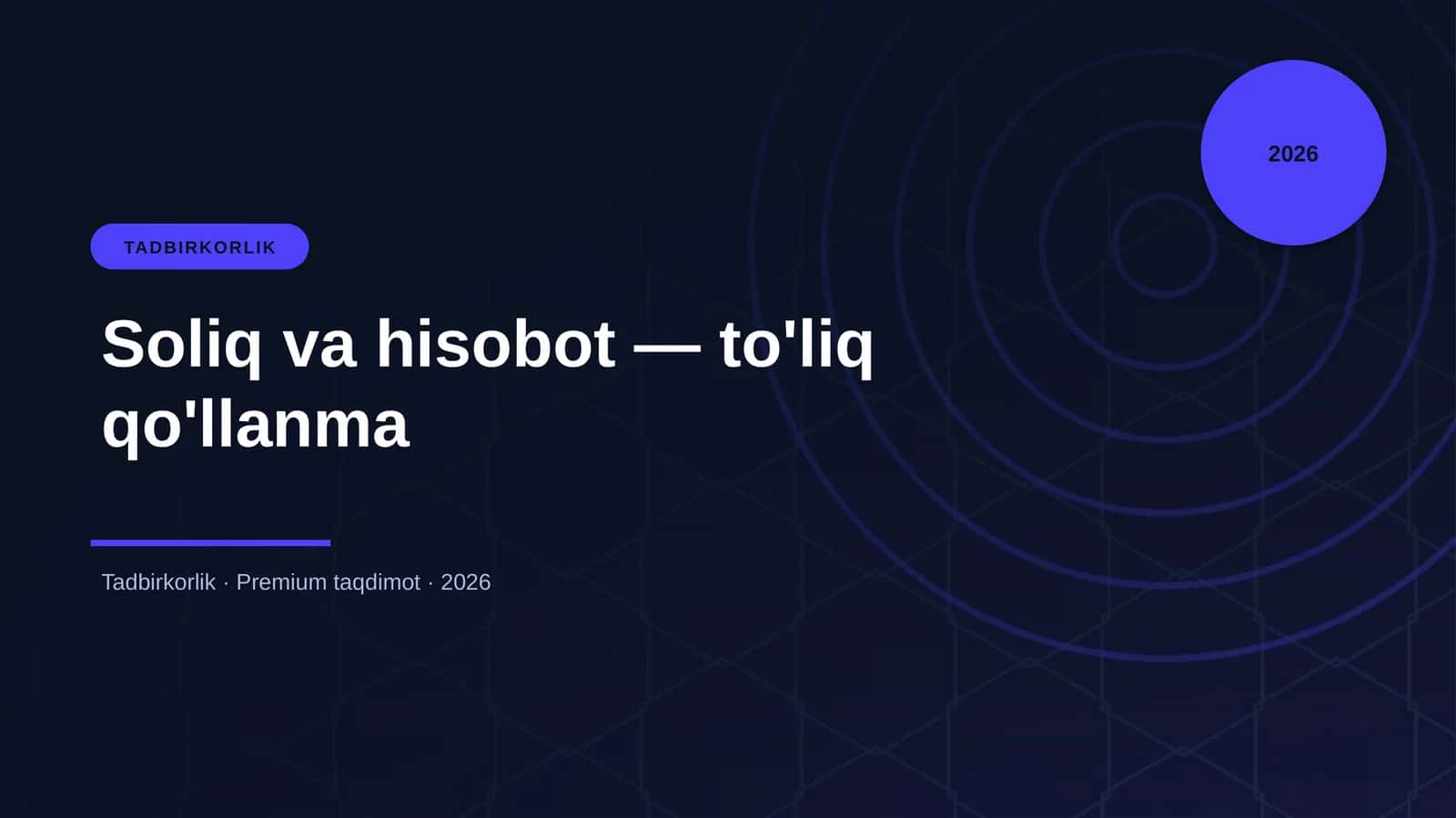 Soliq va hisobot — to'liq qo'llanma