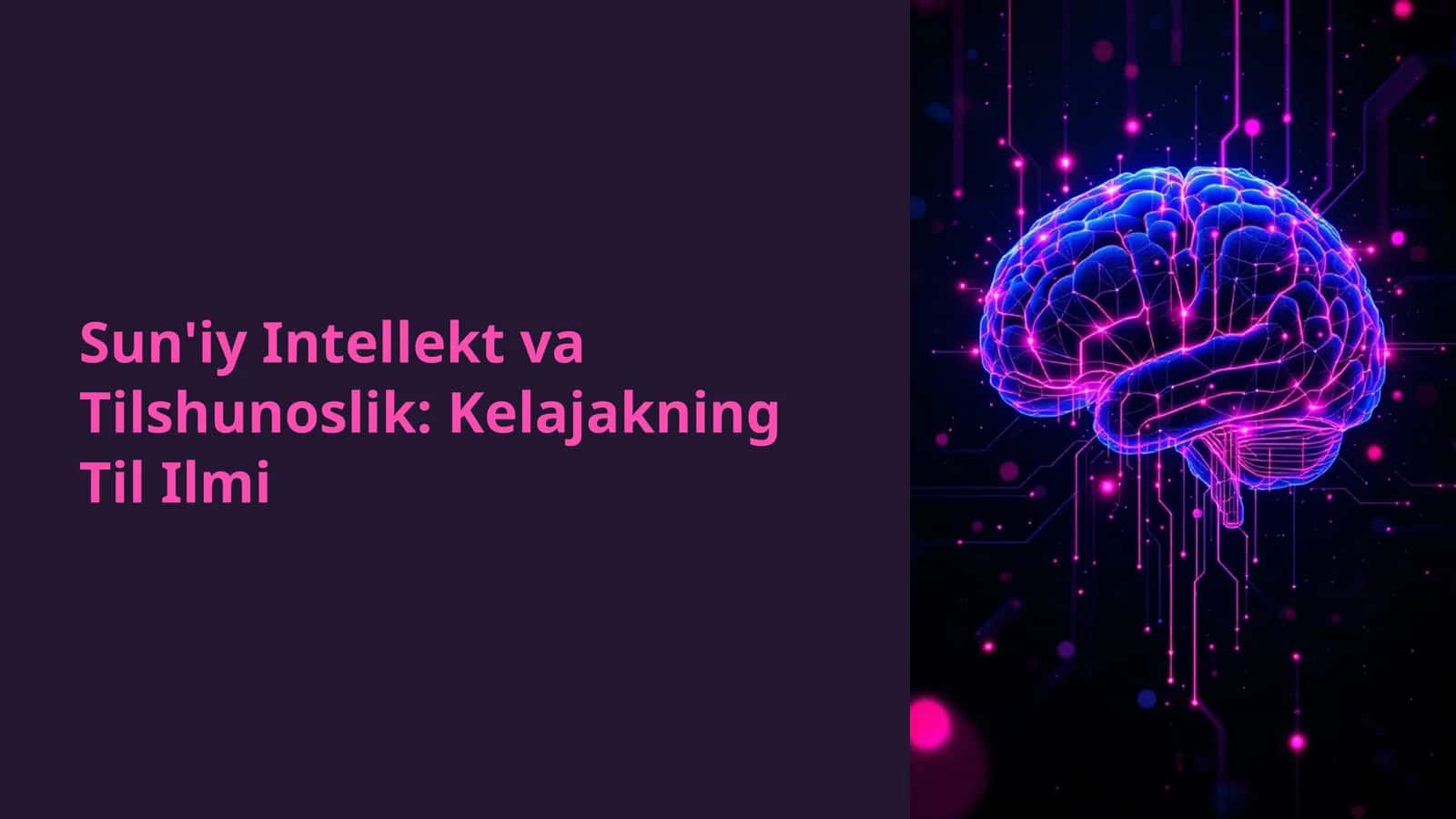 Sun'iy Intellekt va Tilshunoslik: Kelajakning Til Ilmi