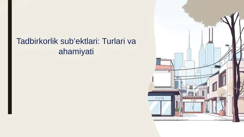 Tadbirkorlik subyektlari turlari va ahamiyati slayd