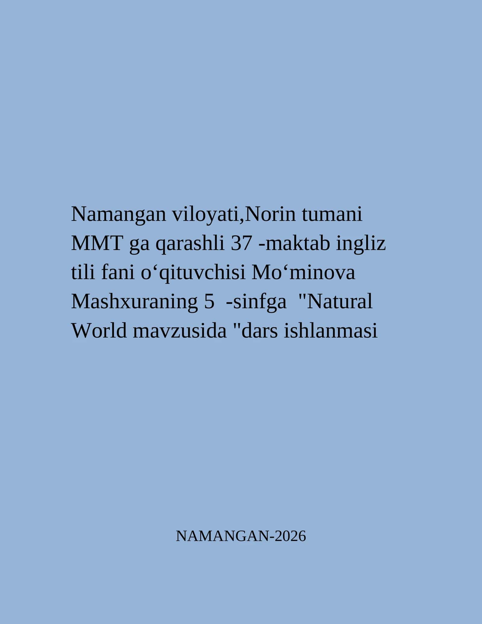 Natural World mavzusida dars ishlanmasi