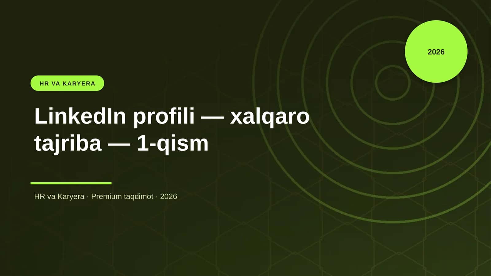 LinkedIn profili — xalqaro tajriba — 1-qism