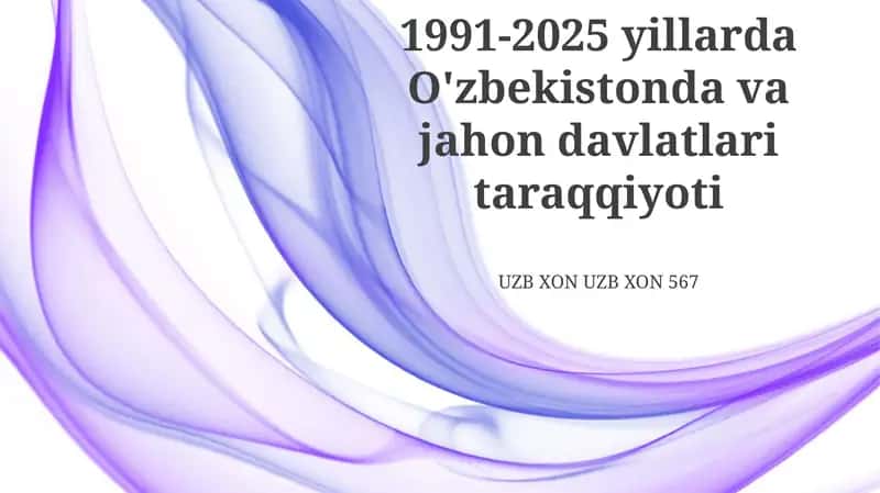 O'zbekiston va dunyo: 1991-2025 yillardagi taraqqiyot yoʻli