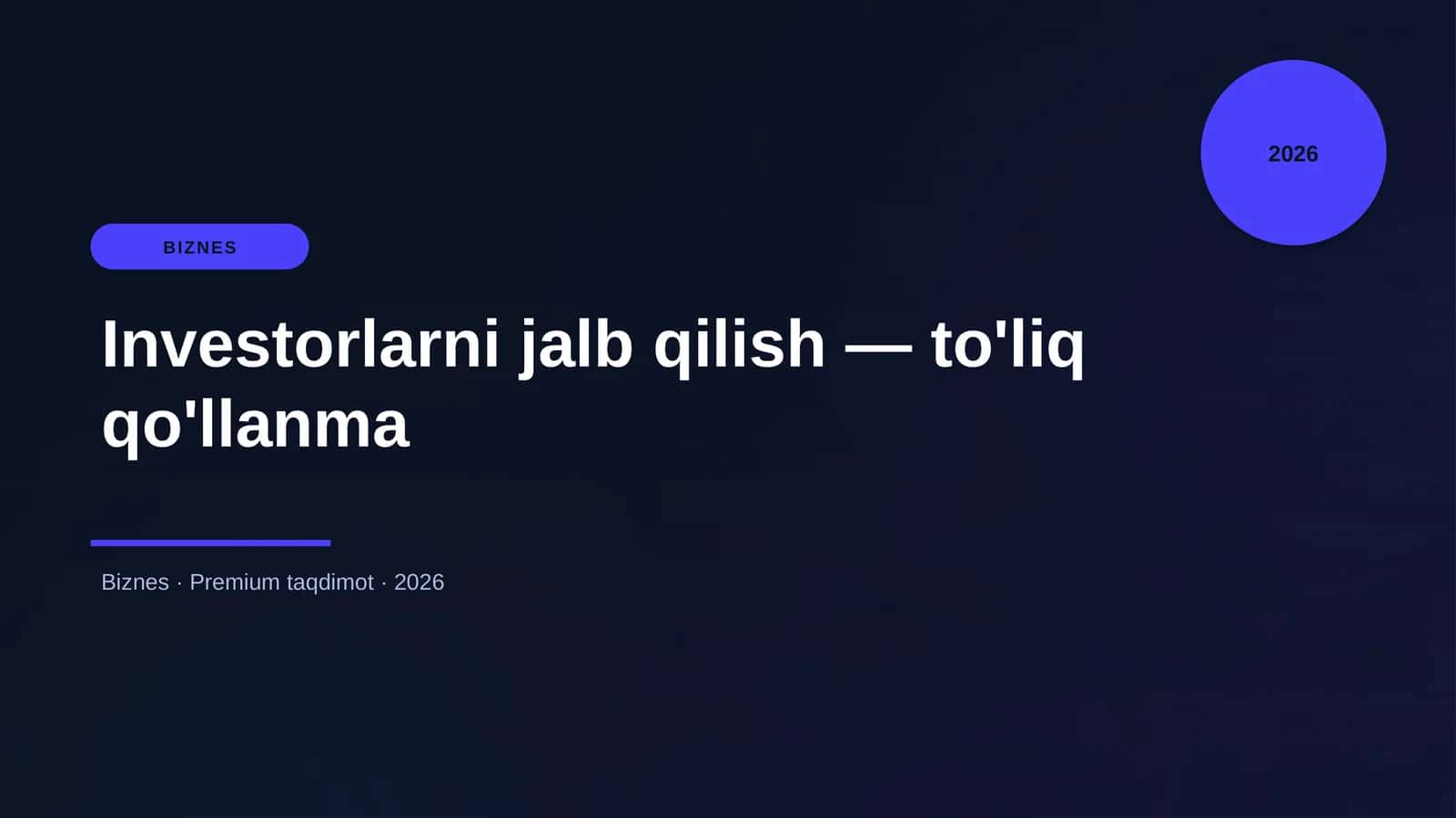 Investorlarni jalb qilish — to'liq qo'llanma