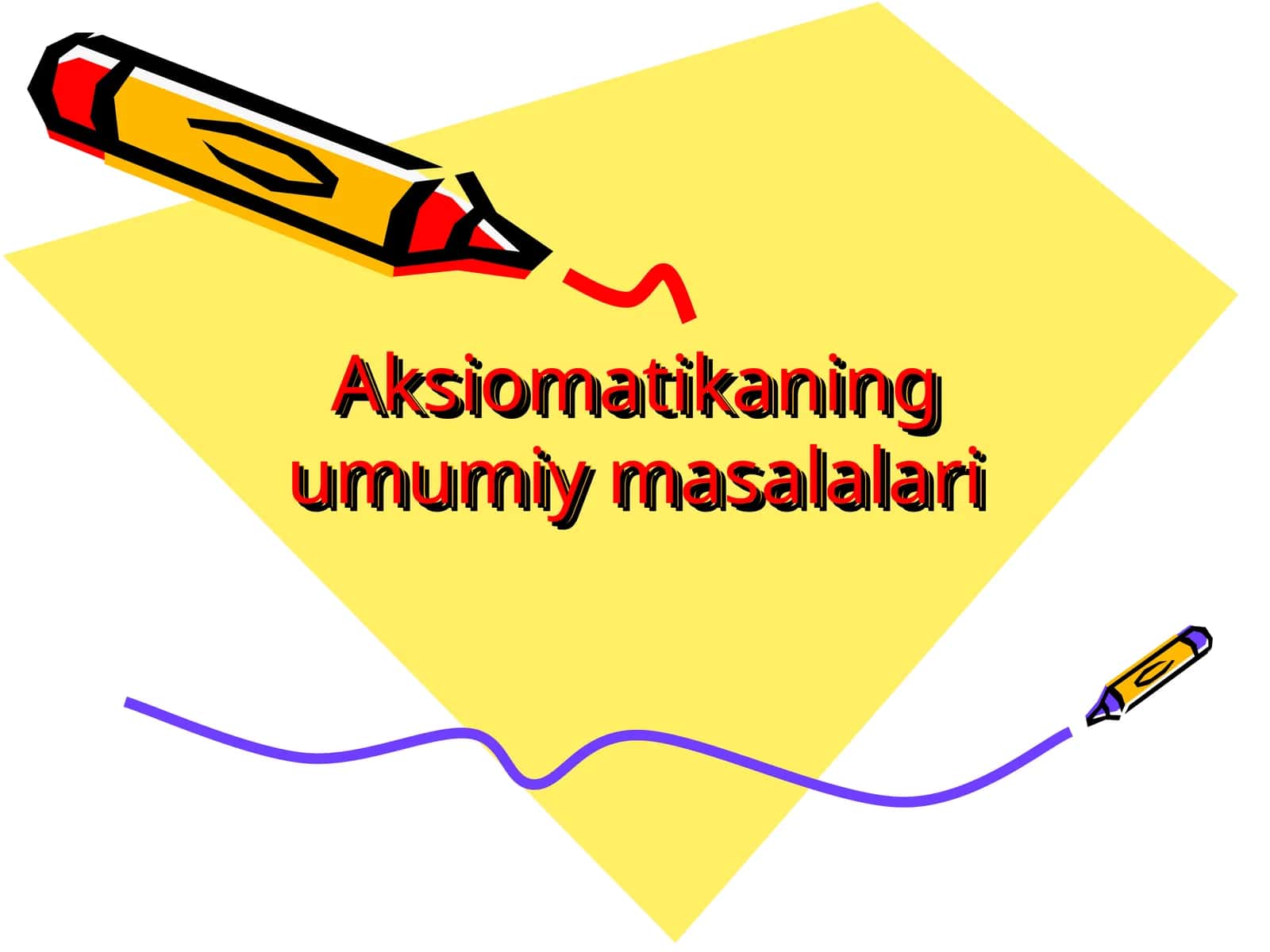 Aksiomatikaning umumiy masalalari