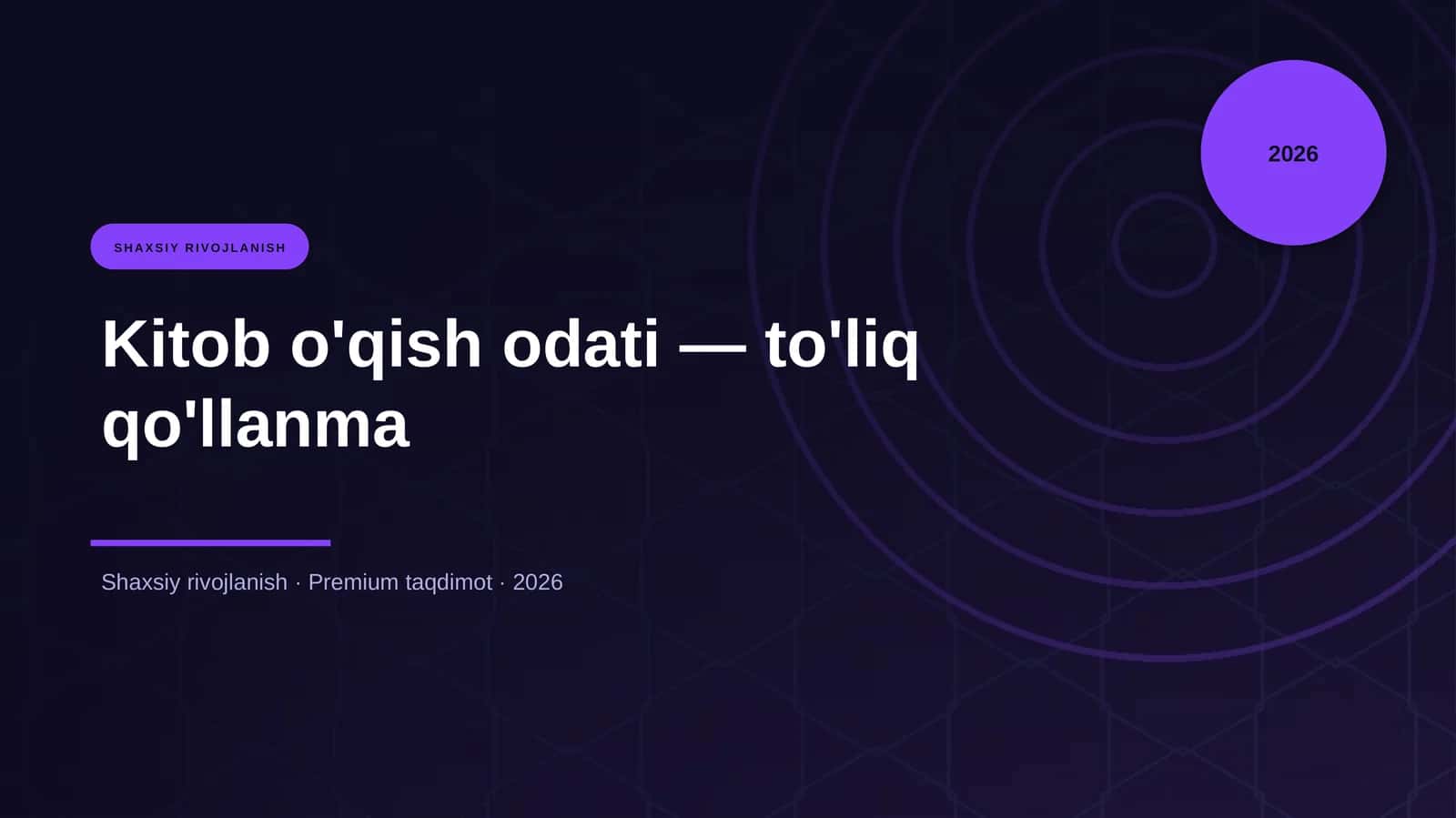 Kitob o'qish odati — to'liq qo'llanma